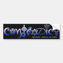 'CONTRADICT' Religion > Social Slavery Bumper Sticker