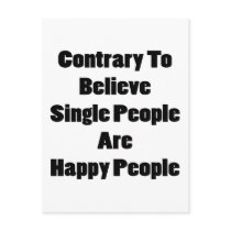 Contrary To Believe Single People Are Happy People Post Cards