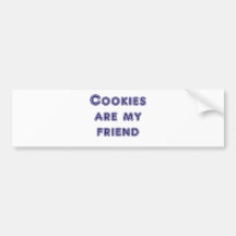 Cookies are my Friend Bumper Sticker