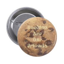 Cookies are Our Friends Pinback Buttons