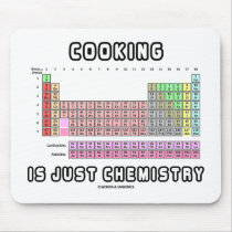 Cooking Is Just Chemistry (Periodic Table)
