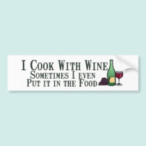 Cooking with Wine bumper stickers