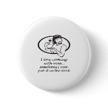 Cooking With Wine Pinback Buttons
