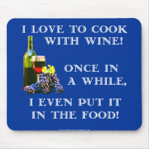 Cooking with Wine Mouse Pads