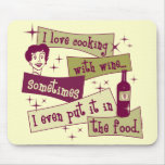 Cooking With Wine Mousepad