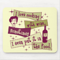 Cooking With Wine Mousepad