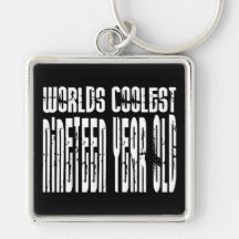 Cool 19th Birthdays Worlds Coolest Nineteen Year Key Chains