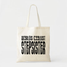 Cool Birthdays Parties Coolest Stepsister Tote Bag