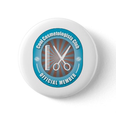 Cool Cosmetologists Club Buttons by busybees