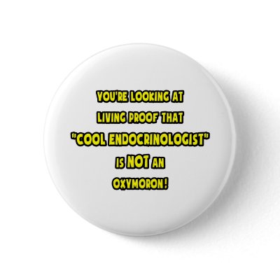 Cool Endocrinologist Is NOT an Oxymoron by Endocrinologist