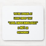 Cool Endocrinologist Is NOT an Oxymoron Mouse Pads
