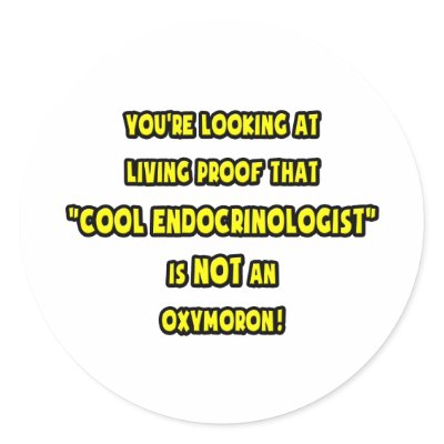Cool Endocrinologist Is NOT an Oxymoron by Endocrinologist