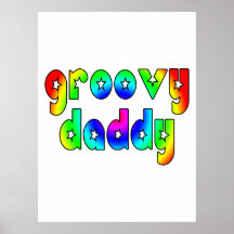 Cool Fathers Day & Hip Dads Birthdays Groovy Daddy Poster