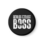 Cool Gifts for Bosses : Worlds Coolest Boss Fridge Magnet