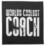 Cool Gifts for Coaches : Worlds Coolest Coach Printed Napkin
