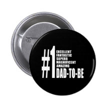 Cool Gifts for Future Dads : Number One Dad to Be Buttons