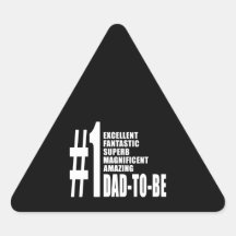 Cool Gifts for Future Dads : Number One Dad to Be Triangle Stickers
