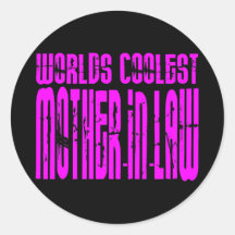 Cool Gifts : Pink Worlds Coolest Mothers in Law Round Stickers