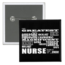 Cool Modern Fun Nurses : Greatest Nurse World Ever Button