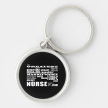 Cool Modern Fun Nurses : Greatest Nurse World Ever Keychain