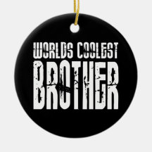Cool Modern Urban Brothers  Worlds Coolest Brother Christmas Ornaments