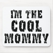 Cool Mommy Mouse Pads
