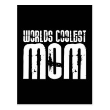 Cool Mothers and Moms : Worlds Coolest Mom Postcard