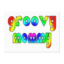 Cool Mothers Day & Hip Moms Birthdays Groovy Mommy Stretched Canvas Prints