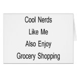 Cool Nerds Like Me Also Enjoy Grocery Shopping Card