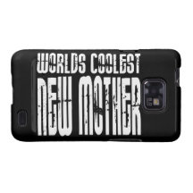 Cool New Moms Baby Showers : Coolest New Mother Samsung Galaxy S2 Case