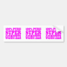 Cool Pink Gifts 4 Godmothers : Super Godmother Bumper Stickers