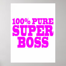 Cool Pink Gifts for Bosses : 100% Pure Super Boss Poster