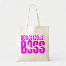 Cool Pink Gifts for Bosses : Worlds Coolest Boss Tote Bags
