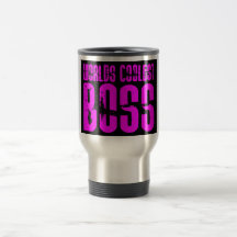 Cool Pink Gifts for Bosses : Worlds Coolest Boss Coffee Mug