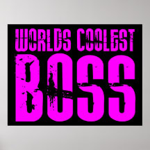 Cool Pink Gifts for Bosses : Worlds Coolest Boss Poster