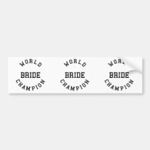 Cool Retro Brides Gifts : World Champion Bride Bumper Sticker