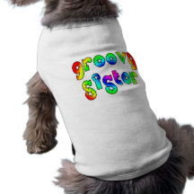 Cool Sisters Birthdays Christmas : Groovy Sister Dog T-shirt