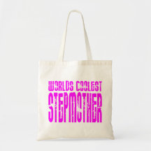 Cool Stepmoms : Pink Worlds Coolest Stepmother Tote Bag