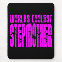 Cool Stepmoms : Pink Worlds Coolest Stepmother Mousepads