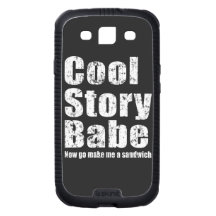Cool Story Babe Now Go Make Me A Sandwich