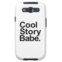 Cool story babe samsung galaxy SIII case