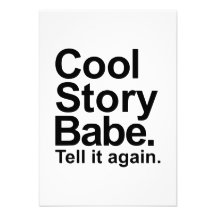Cool story babe tell it again personalized announcements