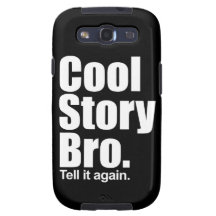 Cool Story Bro.