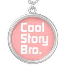 Cool Story Bro. 4 Pendants