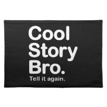 Cool Story Bro. American MoJo Placemat