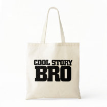 Cool Story Bro Bag