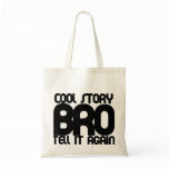 Cool story bro canvas bag