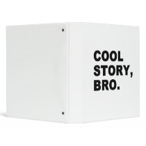 Cool Story Bro
