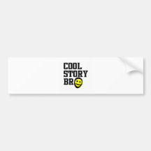 Cool Story Bro Bumper Sticker