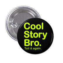 Cool Story Bro. Button